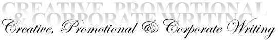 Creative, Promotional & Corporate Writing